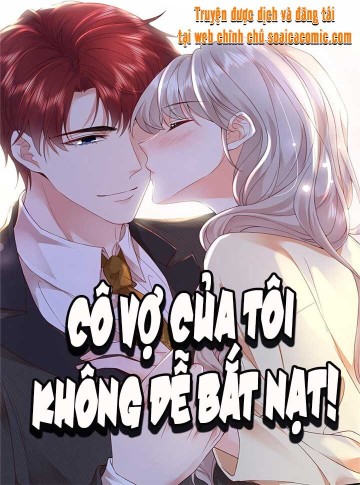 Cô Vợ Của Tôi Không Dễ Bắt Nạt